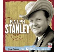 Stanley, Ralph - Early Classics: The King Recordings