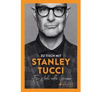 Stanley Tucci Anja Me Zu Tisch mit Stanley Tucci: Ein Jahr voller G (Tapa dura)