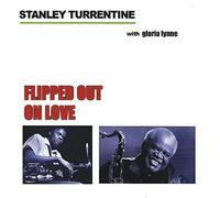 Stanley Turrentine - Flipped Out on Love [Australian Import]