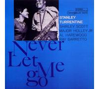 Stanley Turrentine - Never Let Me Go