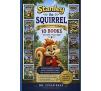 Stanley's Complete Adventure Collection (Stanley the Squirrel)