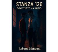 Stanza 126- Dove tutto ha inizio
