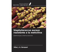 Staphylococcus aureus resistente a la meticilina: Epidemiología y dinámica evolutiva