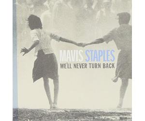 Staples Mavis - We'll Never Turn Back