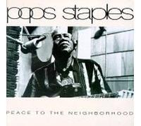 Staples, Pops - Peace to The Neighborhood