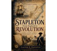 Stapleton: From England to Revolution (Stapleton: From England to America)