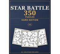 Star Battle Puzzles: 350 Hard Two Not Touch Logic Puzzles, All Solutions Included - Hard Edition (Pure Logic: Star Battle)