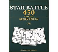 Star Battle Puzzles: 450 Medium Two Not Touch Logic Puzzles, All Solutions Included - Medium Edition (Pure Logic: Star Battle)