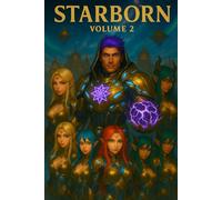 Star Born: Volume 2: The Spark That Never Sleeps (Star Born: The Veltherian Chronicles)