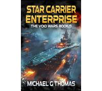 Star Carrier Enterprise: 9 (The Void Wars)