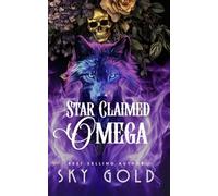 Star Claimed Omega: A Secret Alpha Queen Shifter Romance (The Signet Saga)
