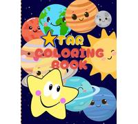 Star Coloring book: Baby First coloring book some lesson and trivia inside for kids and kids at hearth