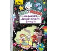 Star Contra Las Fuerzas Del Mal: Star Y Marco. Una Guía Para Domi Nar