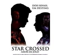 Star Crossed ( Star Crossed - Amor em Jogo ) [ Origen Portugués, Ningun Idioma Espanol ]