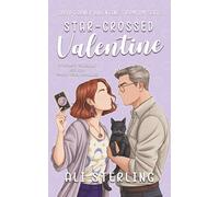 Star-Crossed Valentine: A grumpy sunshine age gap small town romance