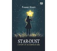 Star-Dust: A Story Of An American Girl