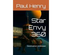 Star Envy 360: Destination Unknown (The Adventures of Paul Hawkerland)