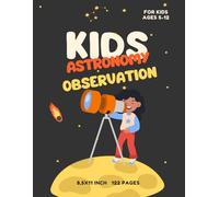 Star Explorer Astronomy Logbook for Kids: A Magical Night Sky Journal for Young Space Adventurers
