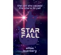 Star Fall: The Cat Who Caused the Stars to Fall: 1 (The Starwoven Saga)