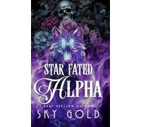 Star Fated Alpha: A Forbidden Wolf Shifter Romance: 1 (The Signet Saga)