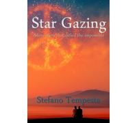 Star Gazing: A love story that defied the impossible