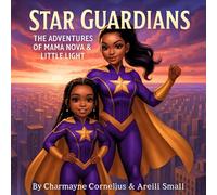 Star Guardian: The Adventures of Mama Nova & Little Light