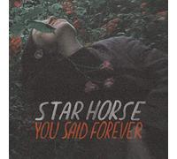 Star Horse - You Said Forever (VINYL) [Vinilo]