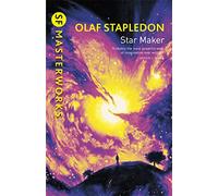 SF Masterworks: Star Maker: Olaf Stapledon