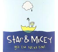 Star & Micey - Get 'Em Next Time [Vinilo]