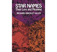 Star Names: Their Lore and Meaning (Dover Books on Astronomy)