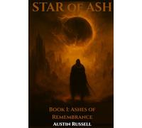 Star of Ash: Book I: Ashes of Remembrance: 1