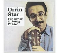 Orrin Star - Fun Songs & Fancy Pickin'