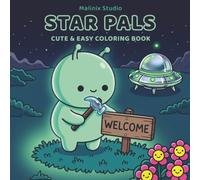 Star Pals: Coloring Book for Adults and Kids with Bold and Easy Designs Featuring Adorable Aliens, a Cozy Asteroid Home, and Playful Planet Scenes for Relaxation and Fun (Cozy Territory Coloring)