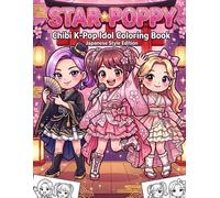 STAR POPPY: Chibi K-Pop Idol Coloring Book - Japanese Style Edition (STAR POPPY Coloring Collection)