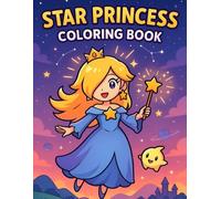 Star Princess Coloring Book: Bold, Fun Colouring Pages with All Cute Characters For Girls, Boys, Kids