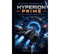 Star Raider | Hyperion Prime | Sci-Fi Adventure Gamebook | Noir Edition: Sci-Fi - Fantasy - SOLO - Adventure - RPG | Role-playing Game | Tobias Riedel
