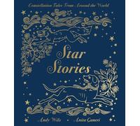 Star Stories: Constellation Tales from Around the World
