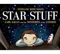 Star Stuff: Carl Sagan and the Mysteries of the Cosmos