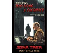 Star Trek: Deep Space Nine - Too Long A Sacrifice