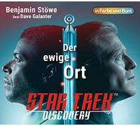 Star Trek: Discovery - Der ewige Ort: Gelesen von Benjamin Stöwe, dem Sprecher des Dr. Hugh Culber aus der Serie