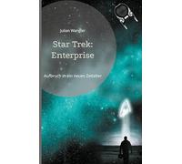 Star Trek: Enterprise: Aufbruch in ein neues Zeitalter