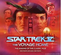 Star Trek IV: The Voyage Home - The Making of the Classic Film