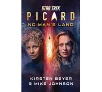 STAR TREK PICARD NO MANS LAND NOVEL: The Script of the Thrilling Original Audio Drama