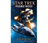 STAR TREK PROMETHEUS FIRE WITH FIRE MMPB
