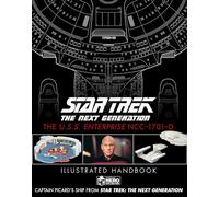 Star Trek The Next Generation: The U.S.S. Enterprise NCC-1701-D Illustrated Handbook