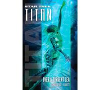 STAR TREK TITAN OVER A TORRENT SEA MMPB (Star Trek: The Next Generation)