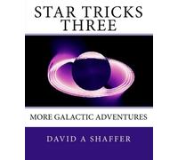 Star Tricks Three: More Galactic Adventures