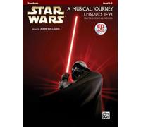 Alfred Music – Star Wars: A Musical Journey, Episodios I–VI – Trombón + CD (Pop Instrumental Solo)
