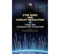 Star Wars and Conflict Resolution: There Are Alternatives To Fighting
