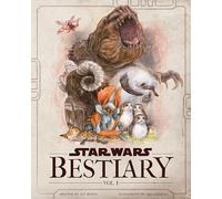 STAR WARS BESTIARY HC 01: Creatures of the Galaxy